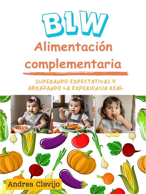 Title details for BLW Alimentación Complementaria by Andrea Clavijo - Available